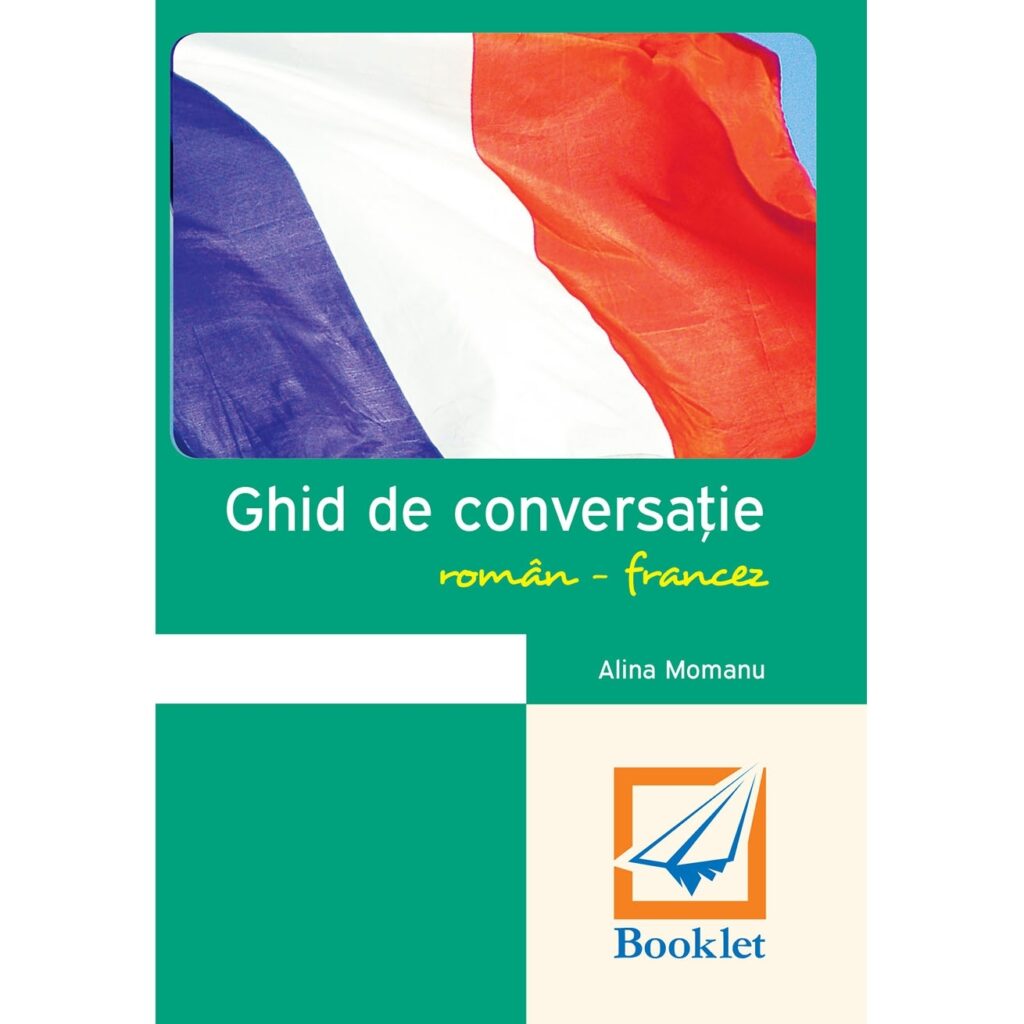 Ghid de conversație român-francez (memorator) - Editura Booklet