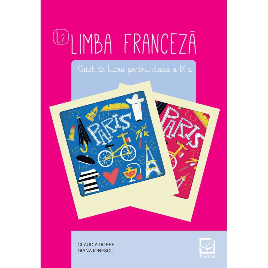 Limba franceză caiet de lucru pentru clasa a IX-a - Editura Booklet