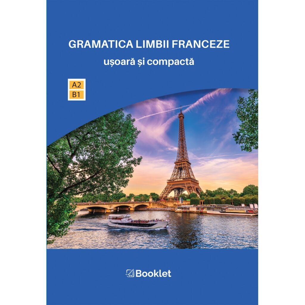 Gramatica limbii franceze. Ușoară și compactă - Editura Booklet