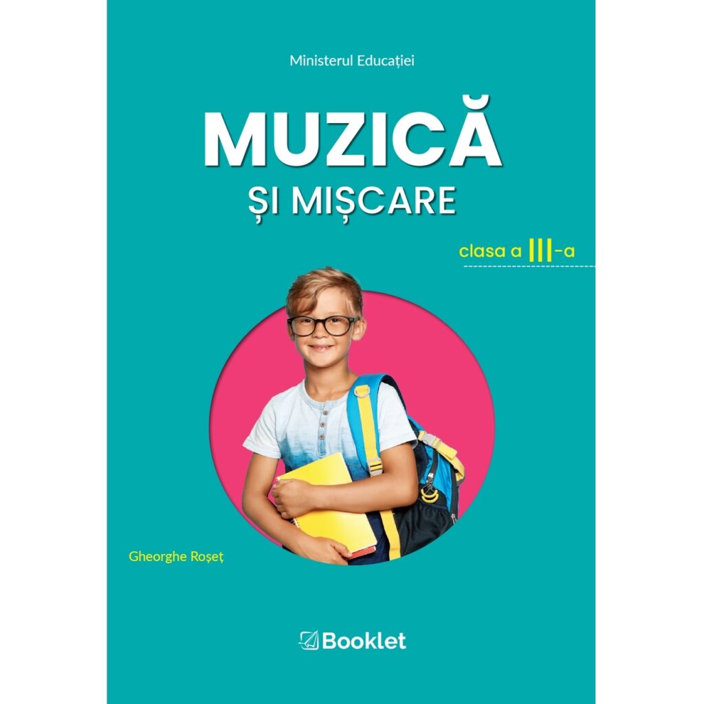 Manual Muzică și mișcare. Clasa a III-a - Editura Booklet