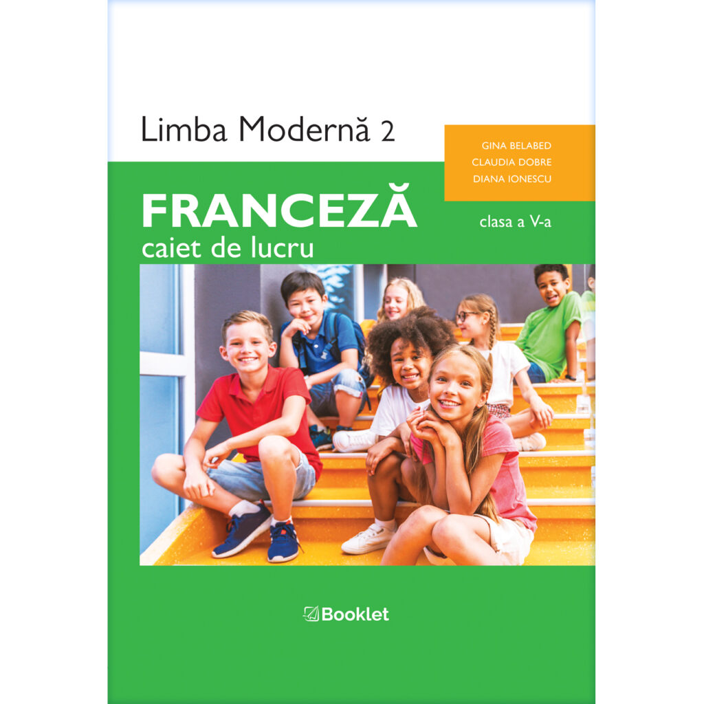 Limba franceză - caietul manualului Limba modernă 2 - Franceză